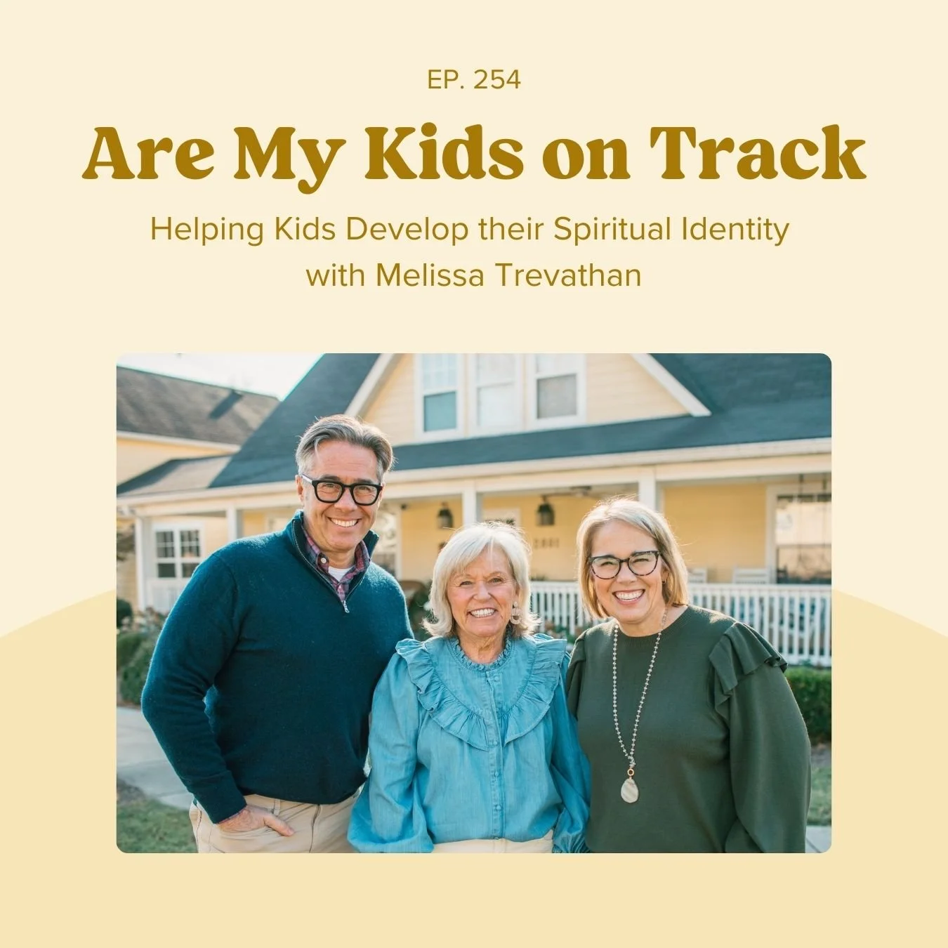 Ep 254: Milestone Ten - Helping Kids Develop their Spiritual Identity with Melissa Trevathan