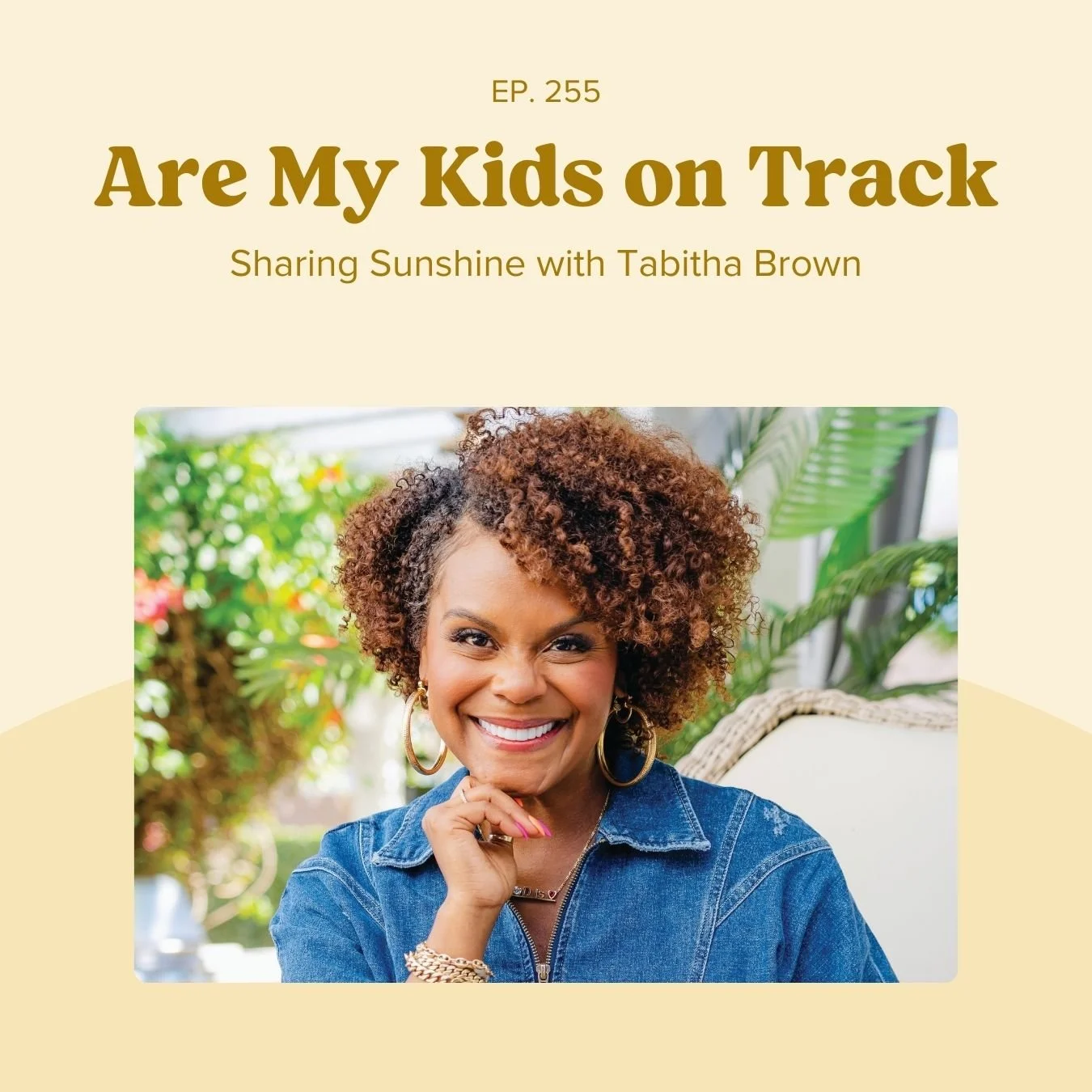 Ep 255: Sharing Sunshine with Tabitha Brown