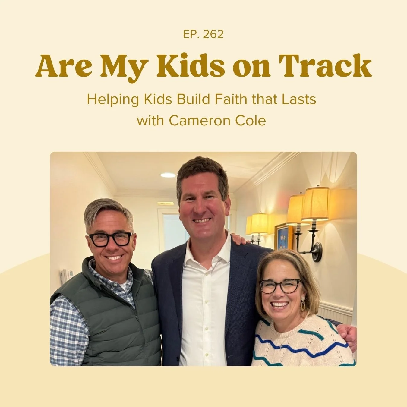 Ep 262: Helping Kids Build Faith that Lasts with Cameron Cole 