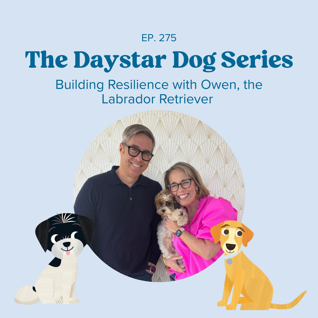 Ep 275: Building Resilience with Owen, the Labrador Retriever