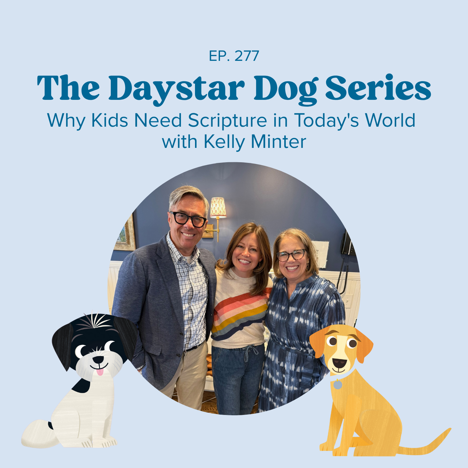 Ep 277: Why Kids Need Scripture in Today's World with Kelly Minter