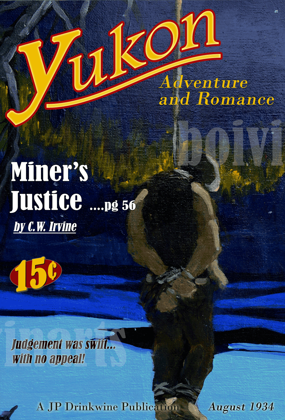 Miner's Justice, Yukon Crime and Adventure, August 1934