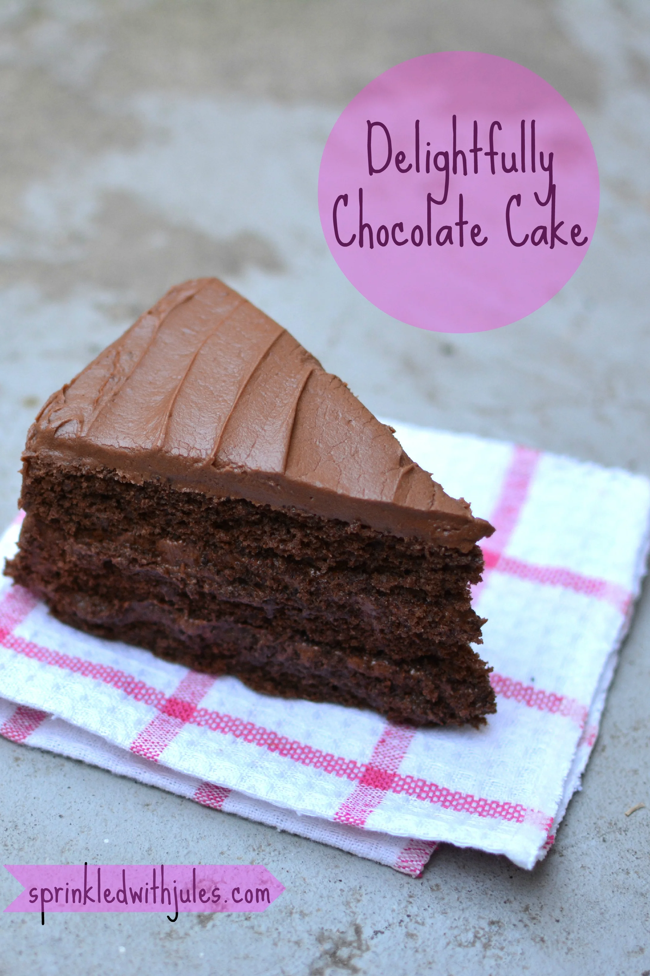   Delightfully Chocolate Cake  