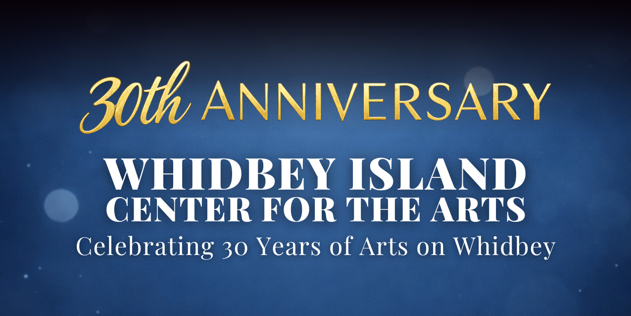 Arts Center Celebrates Monumental Three Decades on Whidbey Island