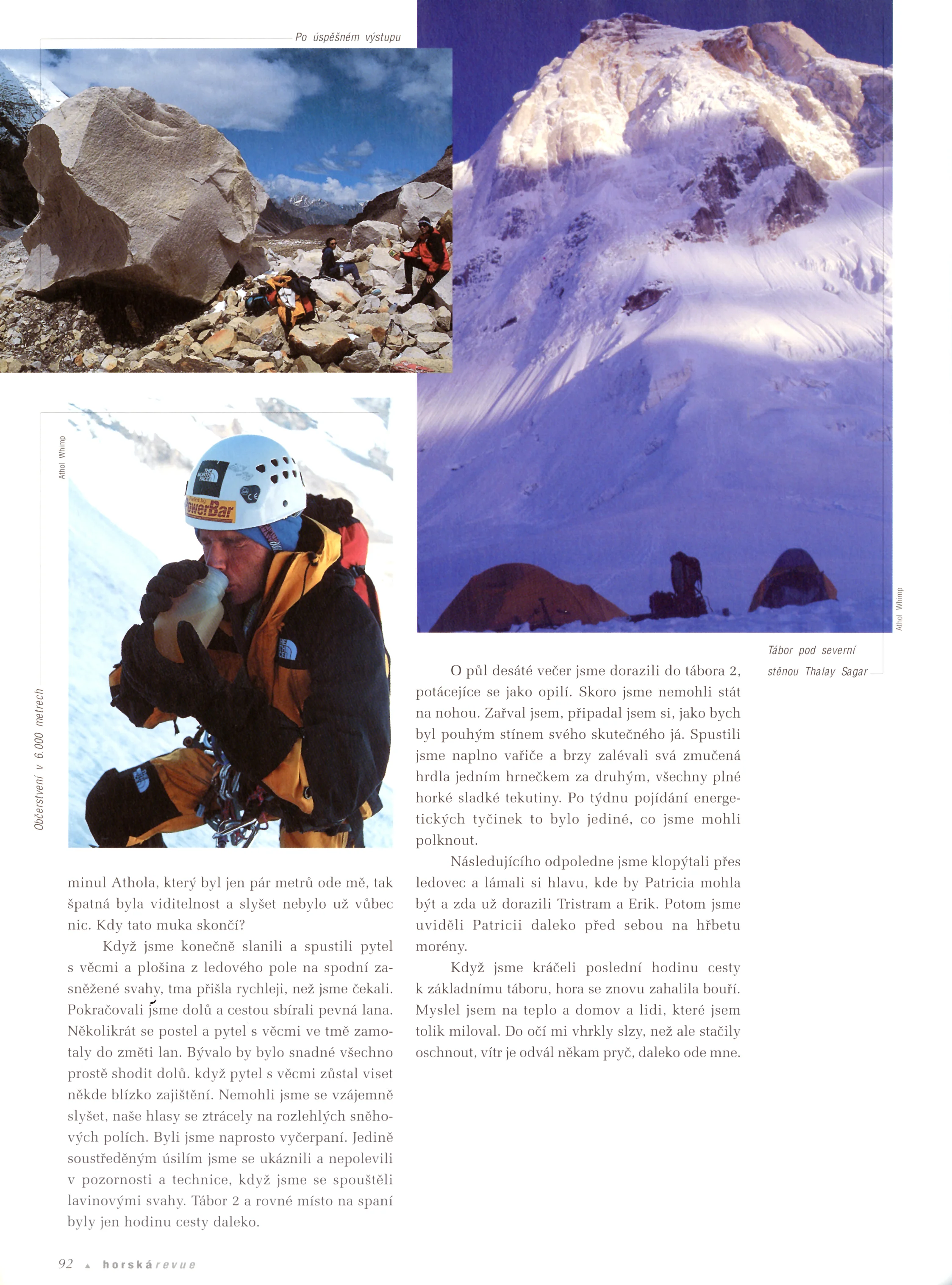 From the top left: Taking a break on the glacier;&nbsp;drinking on the lower icefields moments after a small piece of ice hit me, and our campsite immediately beneath the north face.