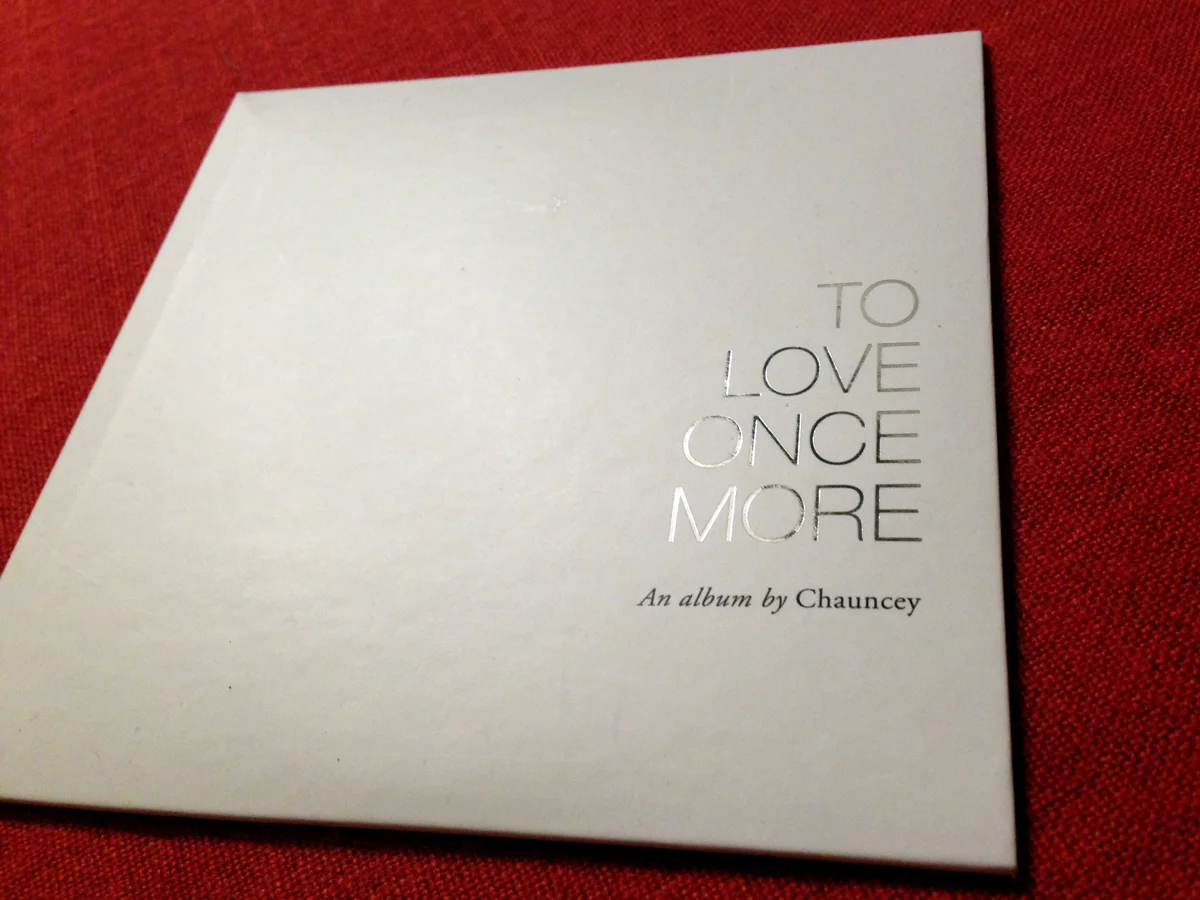To Love Once More, an album by Chauncey