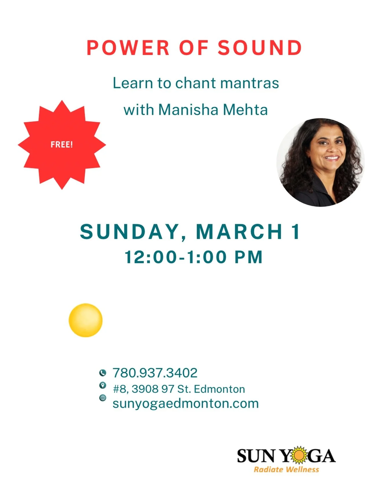 Unleash the power of mantras by chanting them correctly. 

Bringing back Sun Yoga&rsquo;s FREE monthly event on popular demand. 

POWER OF SOUND  Sunday, March 1
12:00-1:00pm

Location: Sun Yoga studio 
8, 3908 97 Street 

Book now at the link below 