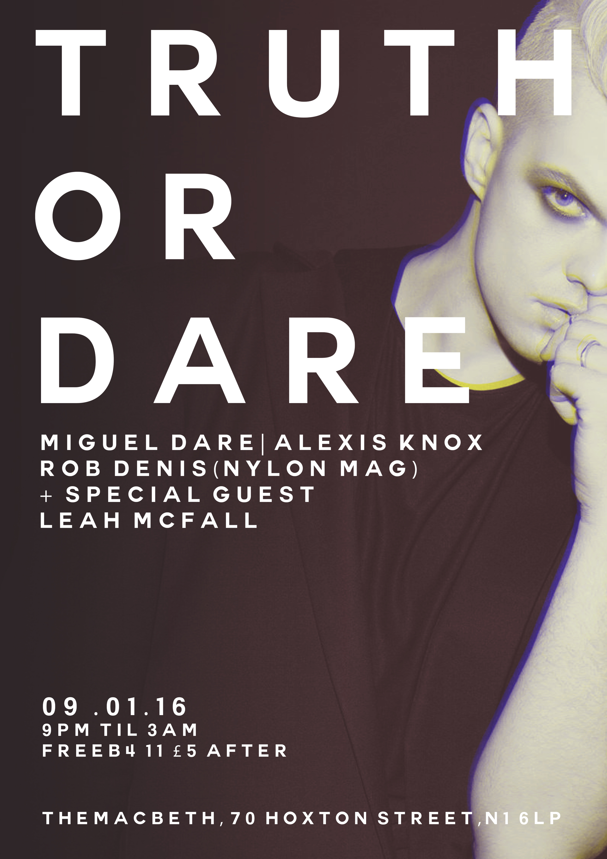Miguel Dare presents TRUTH OR DARE- his first official London club nite. Expect no hold-barred trap RNB & hip-hop. WEAR WHAT YOU DARE DRESS TO SWEAT!