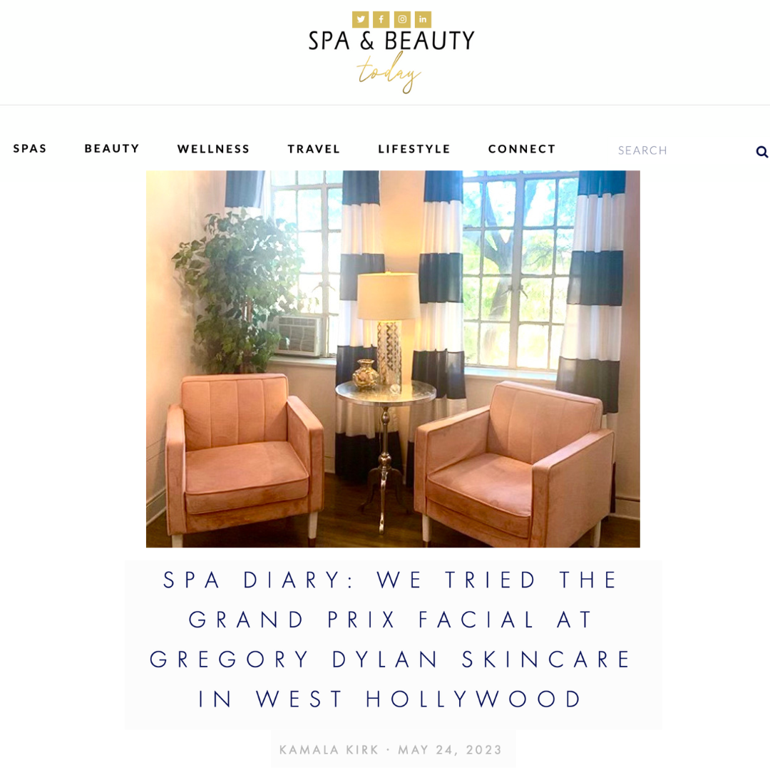 Spa and Beauty Today: We Tried the Grand Prix Facial at Gregory Dylan Skincare in West Hollywood