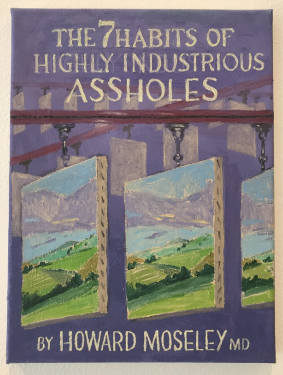 "The 7 Habits of Highly Industrious Asshole" 2015, $1200