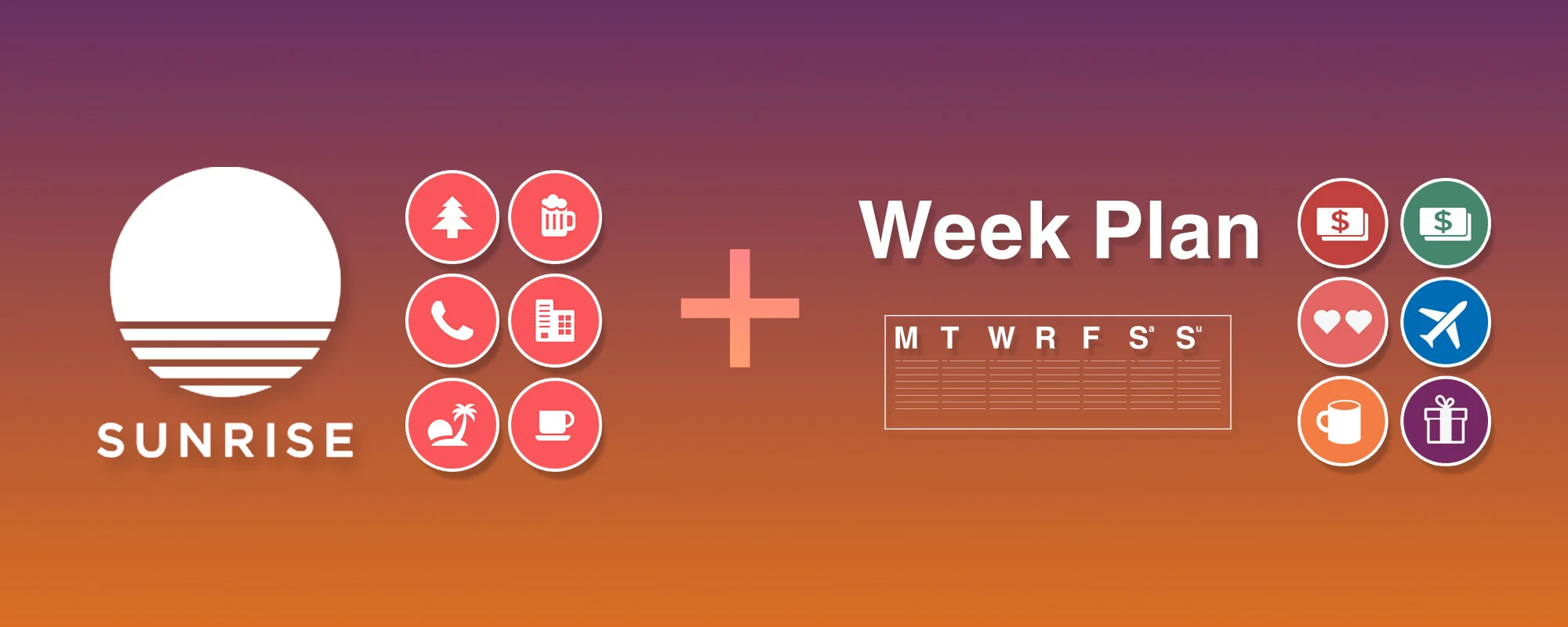 Sunrise, the digital best friend of the Week Plan