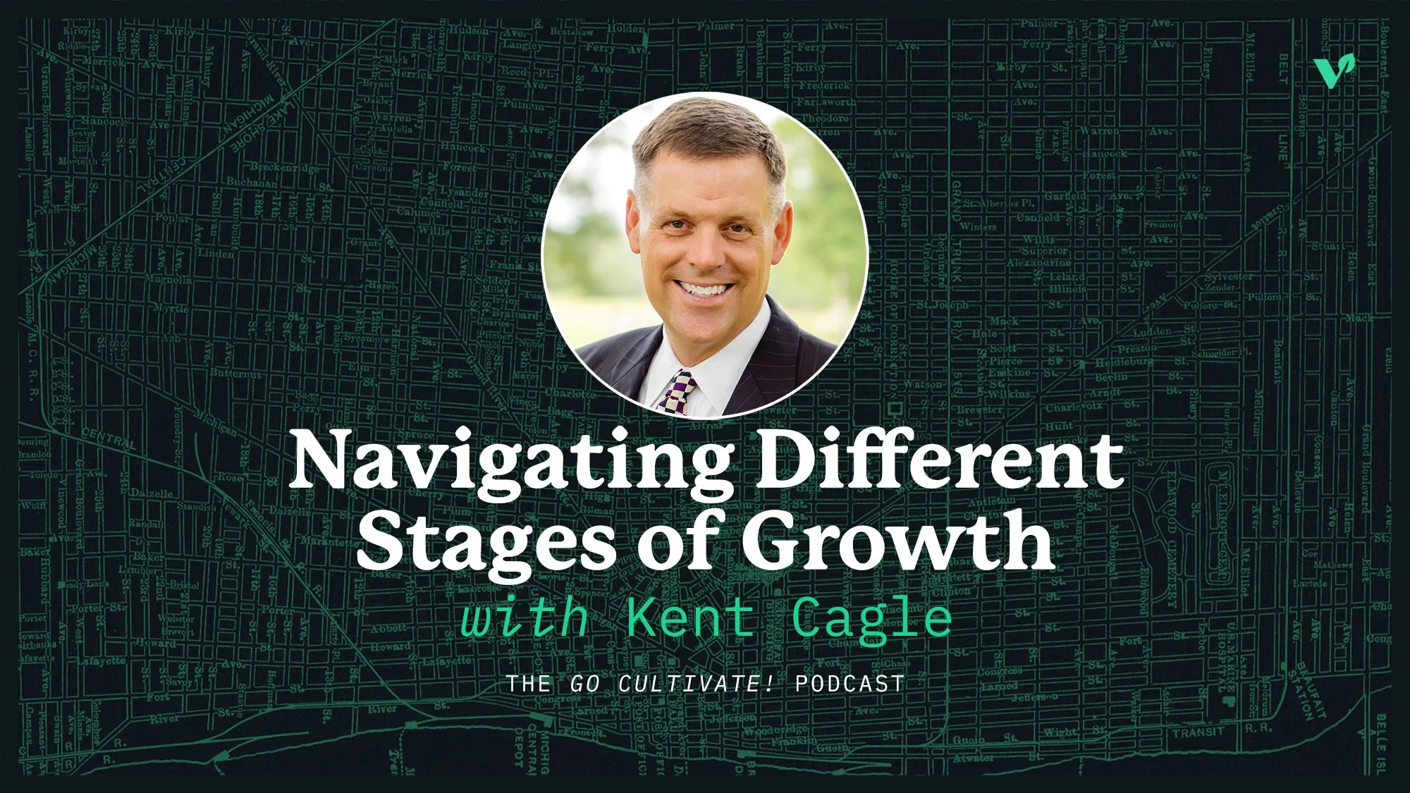 Navigating Different Stages of Growth – with Kent Cagle
