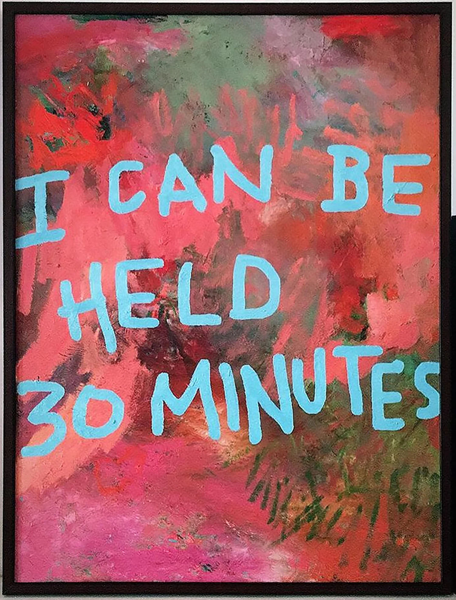“I Can Be Held 30 Minutes” | 36x48” | Oil on Canvas with Frame