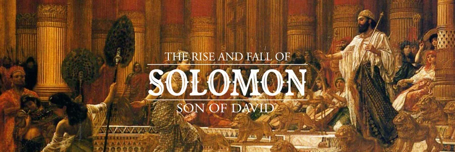 1 Kings 1-11 > The rise and fall of Solomon — St Luke's, Clovelly