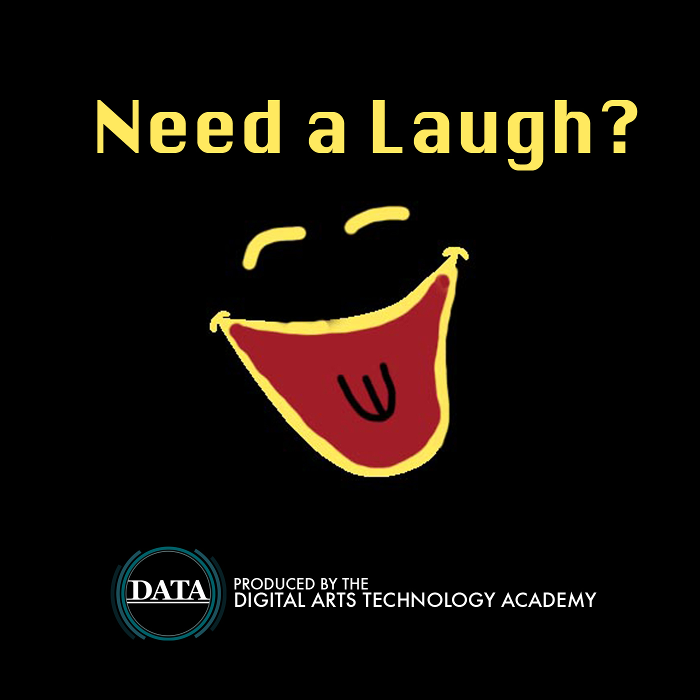 Need a Laugh? - DATA Digital Storytelling