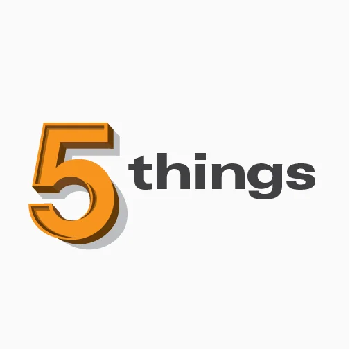 5 THINGS
