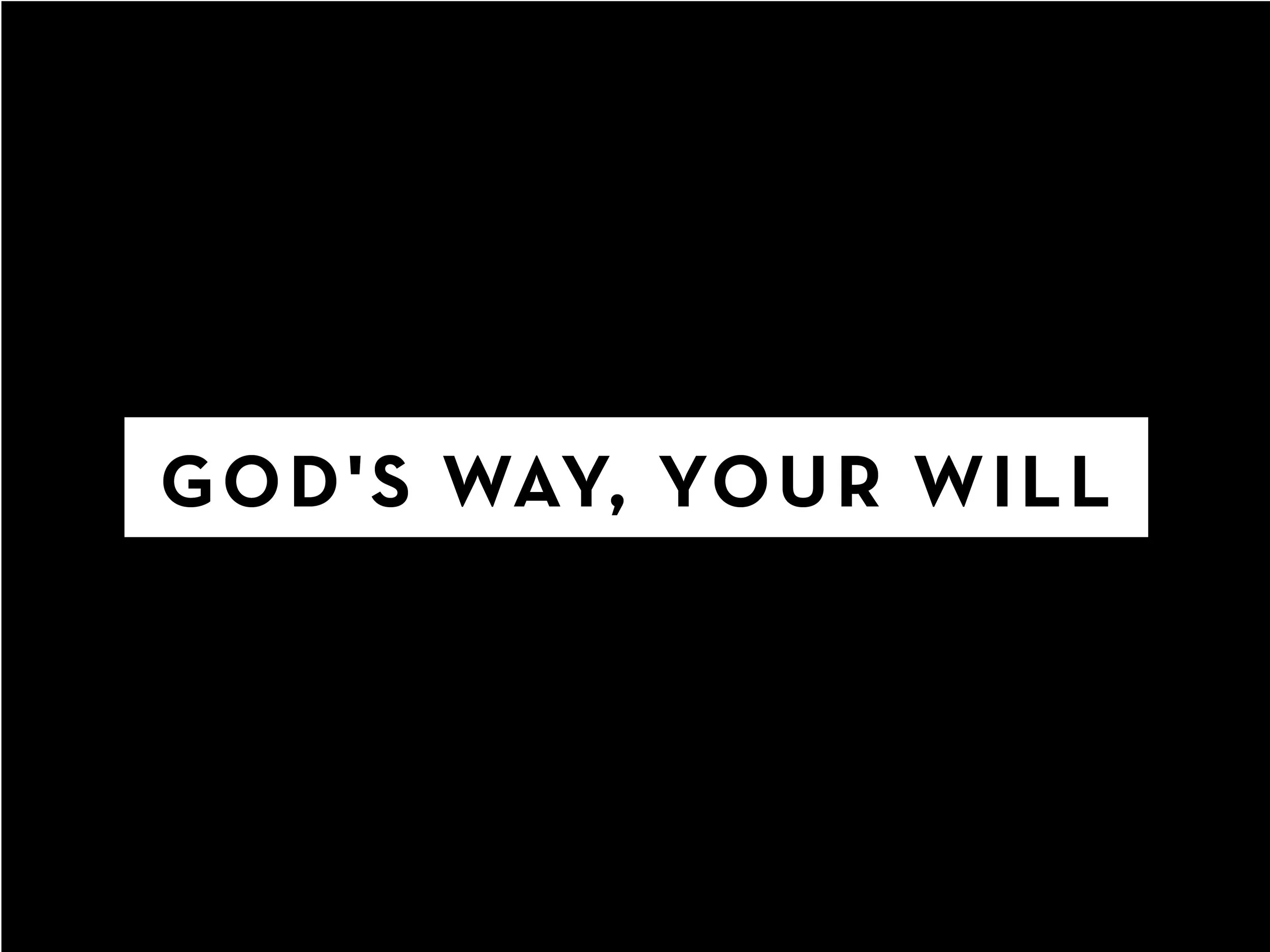 God's Will, Your Way