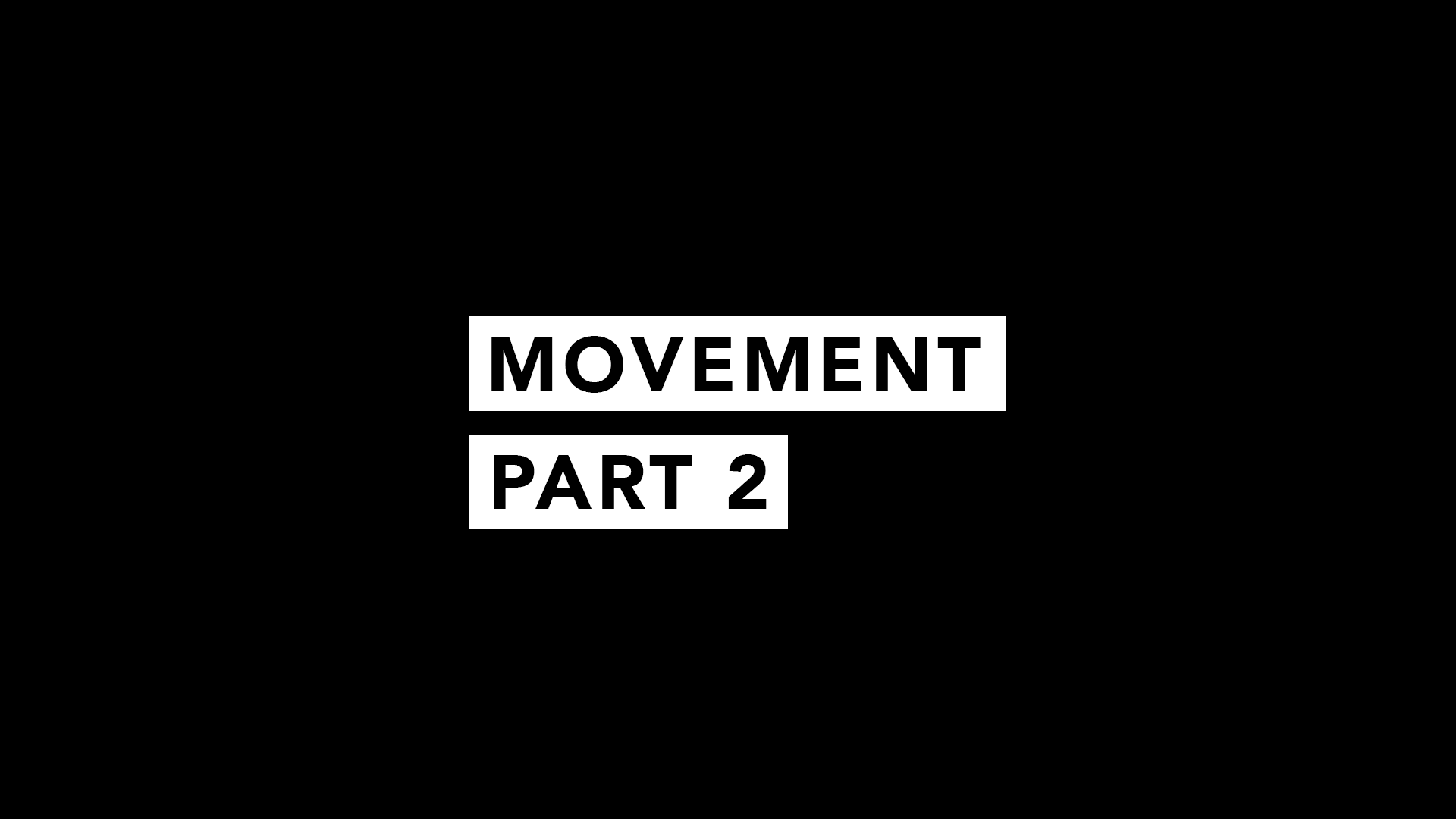 Movement Part 2