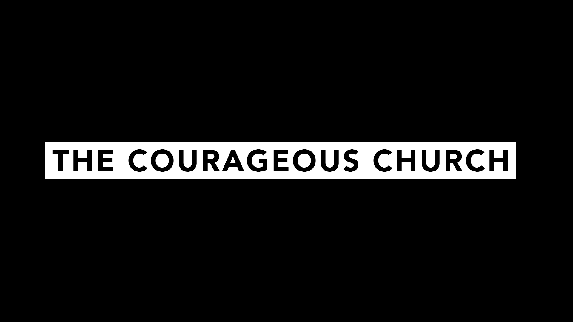 The Courageous Church