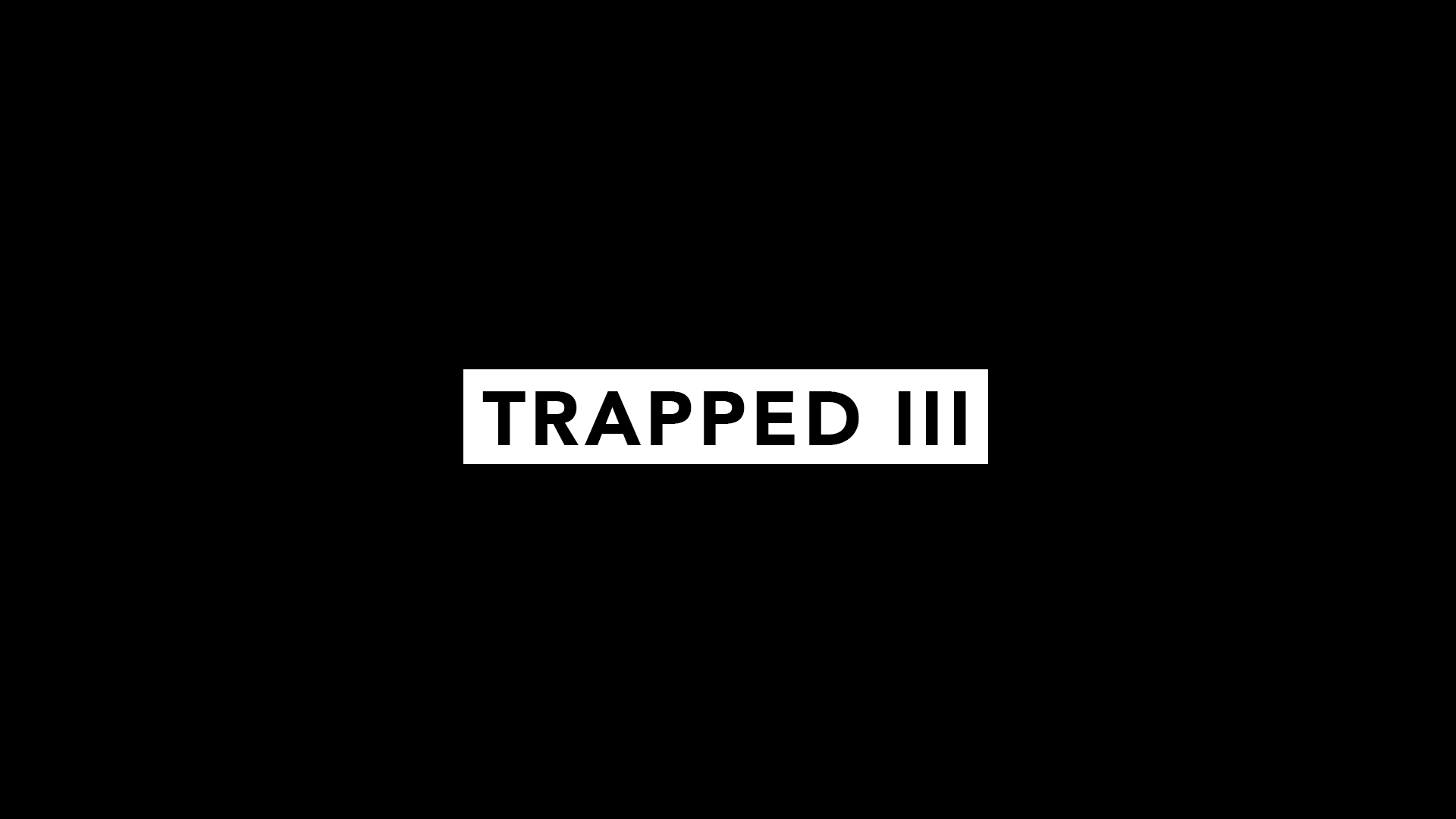 Trapped III