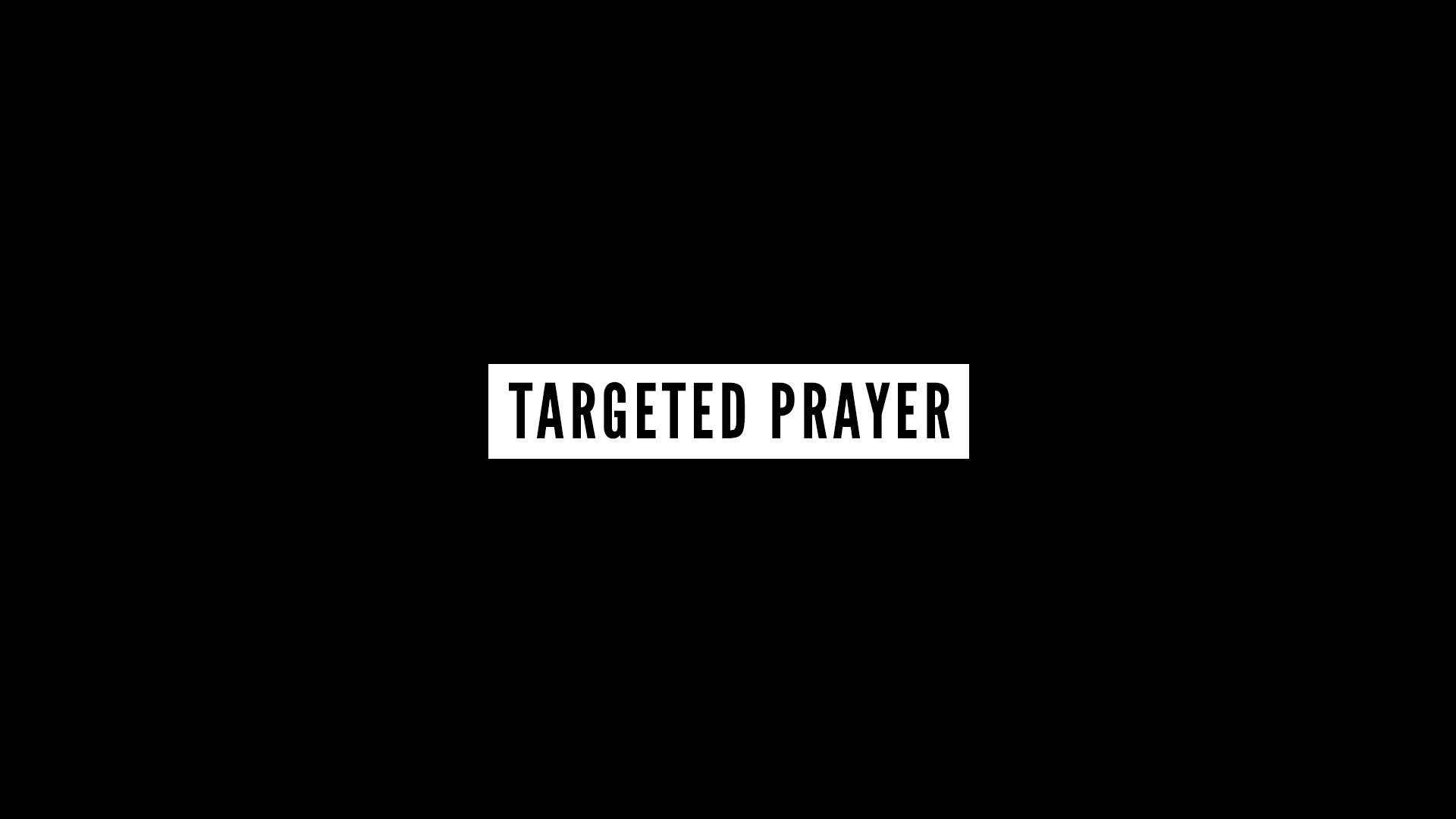 Targeted Prayer