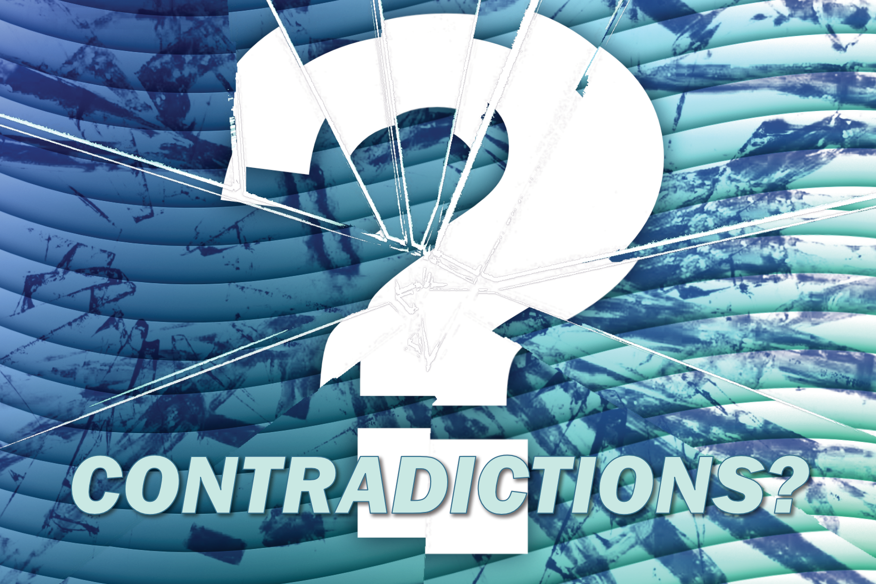 Contradictions? Week 1: Proverbs 26:4-5
