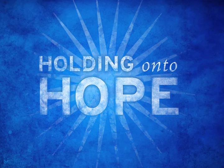 holdingontohopestill.jpg