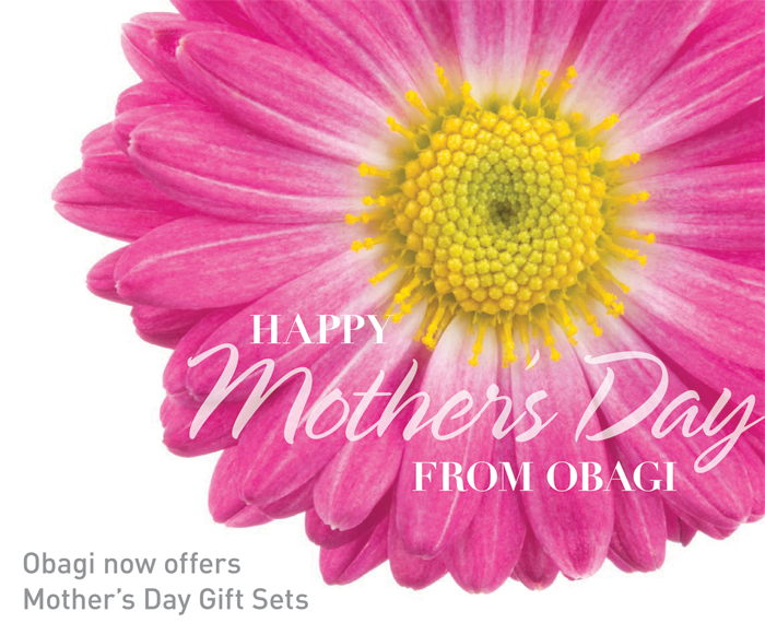 Happy Mother&#8217;s Day from OBAGI &#8211; Gift Sets Now Available