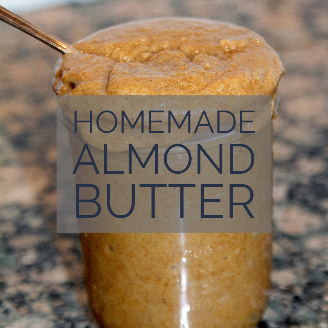 Homemade Almond Butter With Your Vitamix — Tiaras & Tantrums