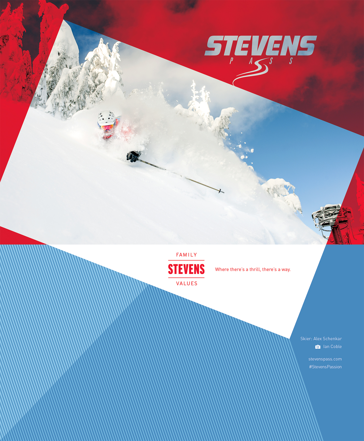 FEATURED WORK STEVENS PASS MOUNTAIN RESORT FAMILY VALUES PRINT CAMPAIGN 2017/18 PARTNERS: IAN COBLE CHRIS DANFORTH JORDAN INGMIRE