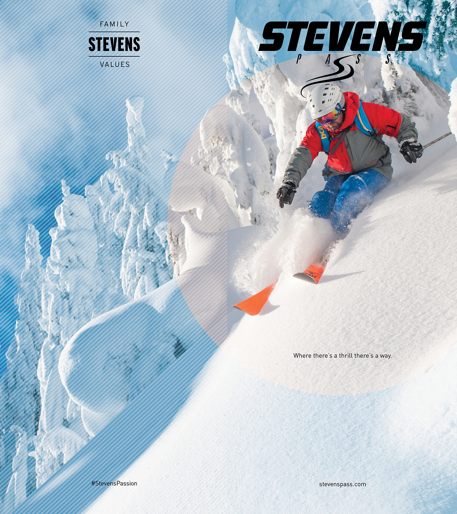 FEATURED WORK STEVENS PASS MOUNTAIN RESORT FAMILY VALUES PRINT CAMPAIGN 2016/17 PARTNERS: IAN COBLE CHRIS DANFORTH JORDAN INGMIRE DAN HILDEN JORDAN INGMIRE BRIAN SCHAEFER JULIAN TRACY HANE WILDER