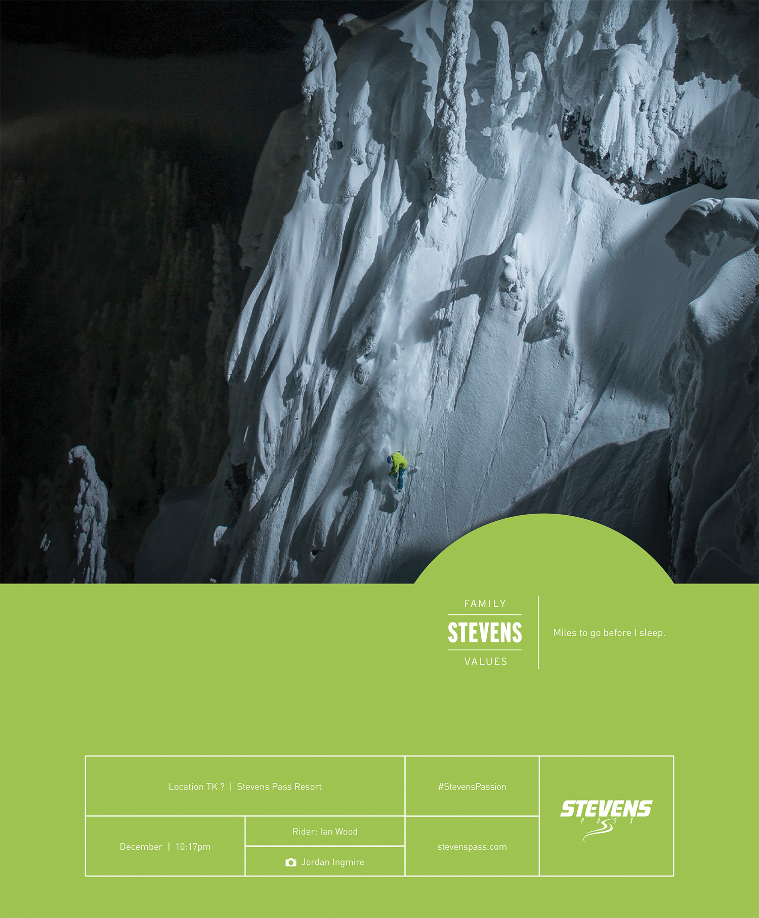FEATURED WORK STEVENS PASS MOUNTAIN RESORT FAMILY VALUES PRINT CAMPAIGN 2015/16 PARTNERS: IAN COBLE JORDAN INGMIRE JULIAN TRACY