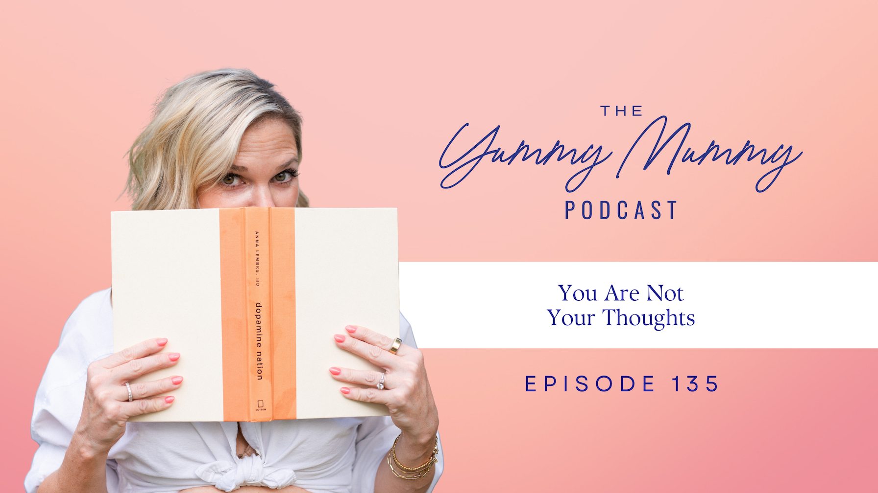Episode 135 | You Are Not Your Thoughts
