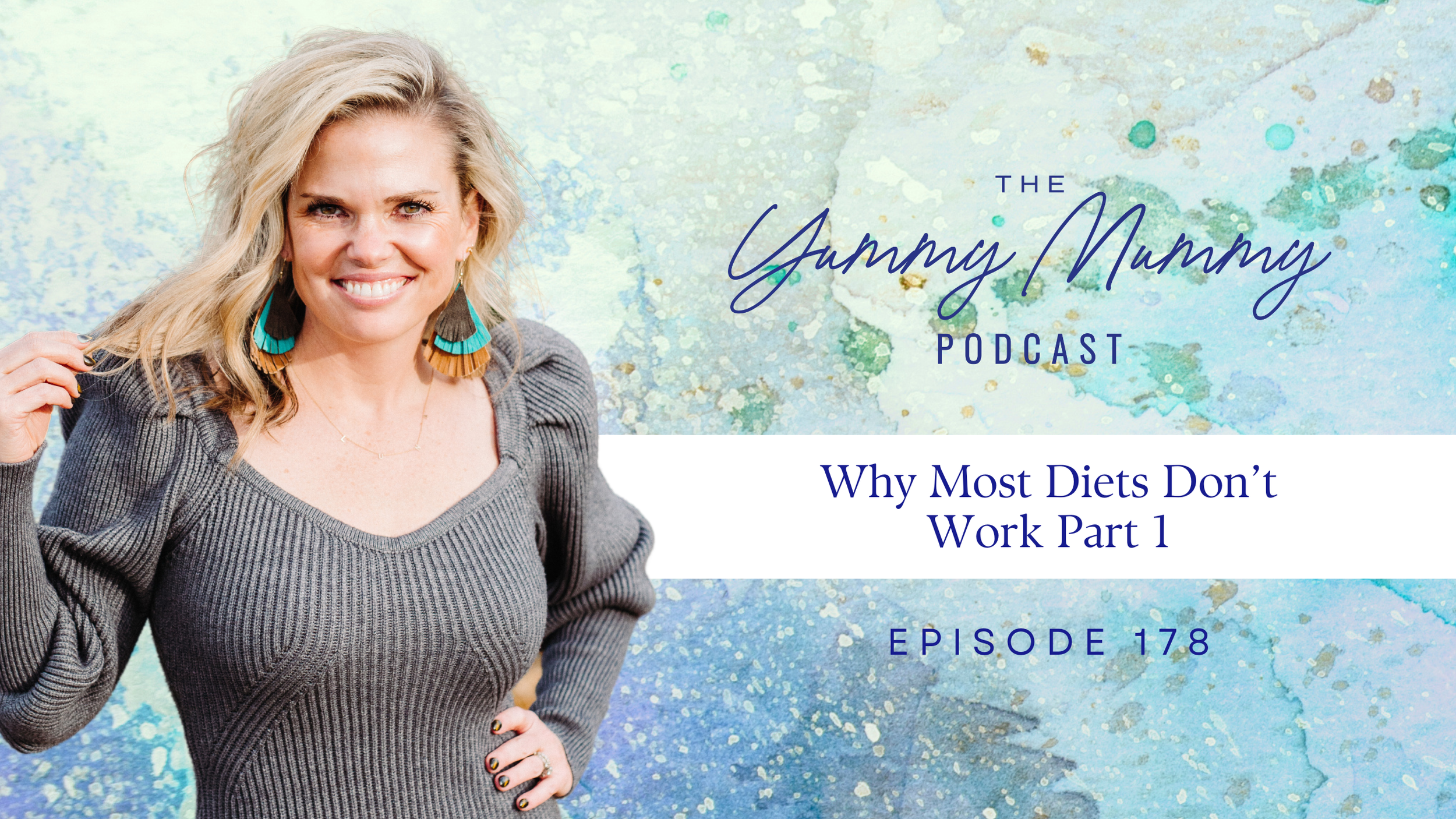 Episode 178 |  Why Most Diets Don’t Work Part 1