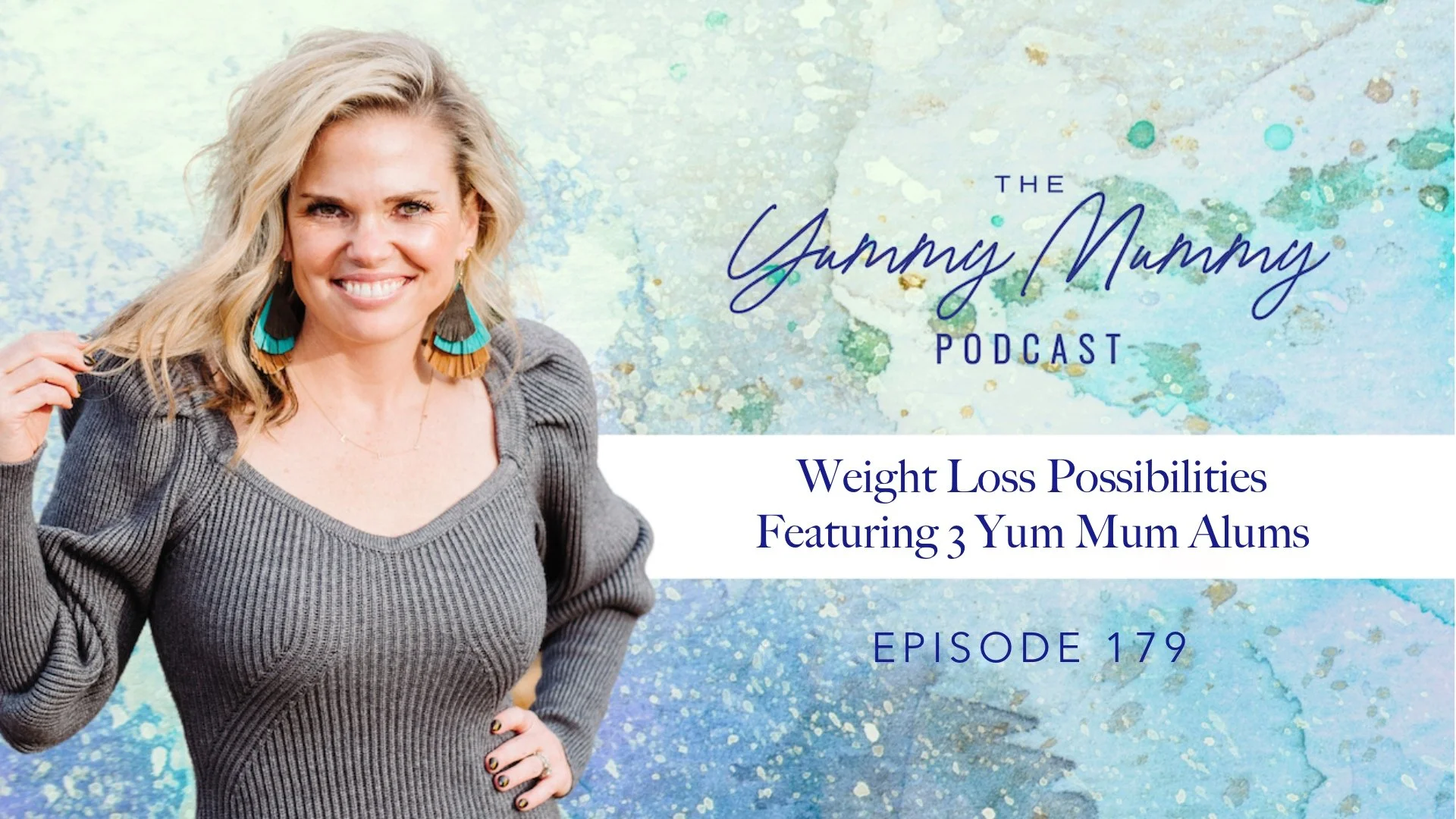 Episode 179 | Weight Loss Possibilities featuring 3 Yum Mum Alums