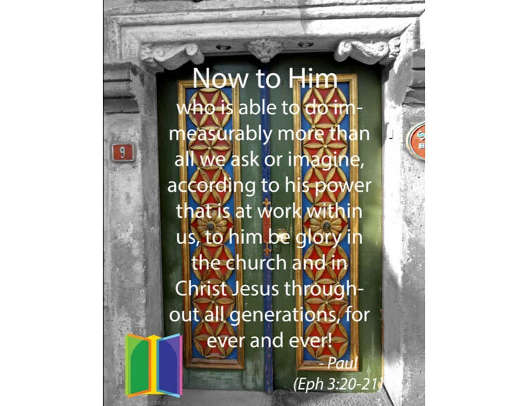 Door of the Day #22 Quotation from: Paul - Ephesians 3:20-21 Photo: Ryan/Noleen Thurman - Turkey Originally created for Wittenberg 2017
