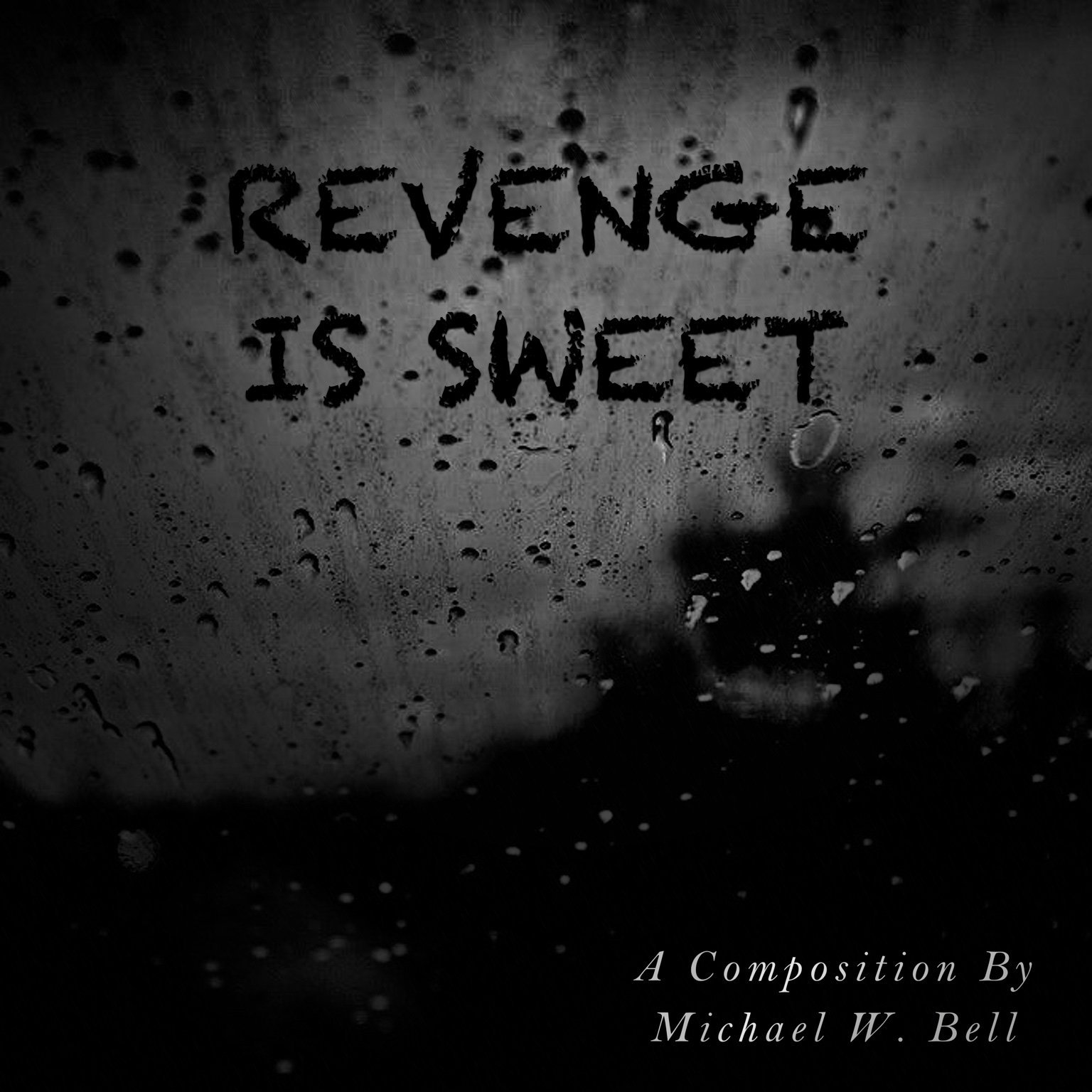 compressed_Michael W. Bell - Revenge is Sweet.jpeg