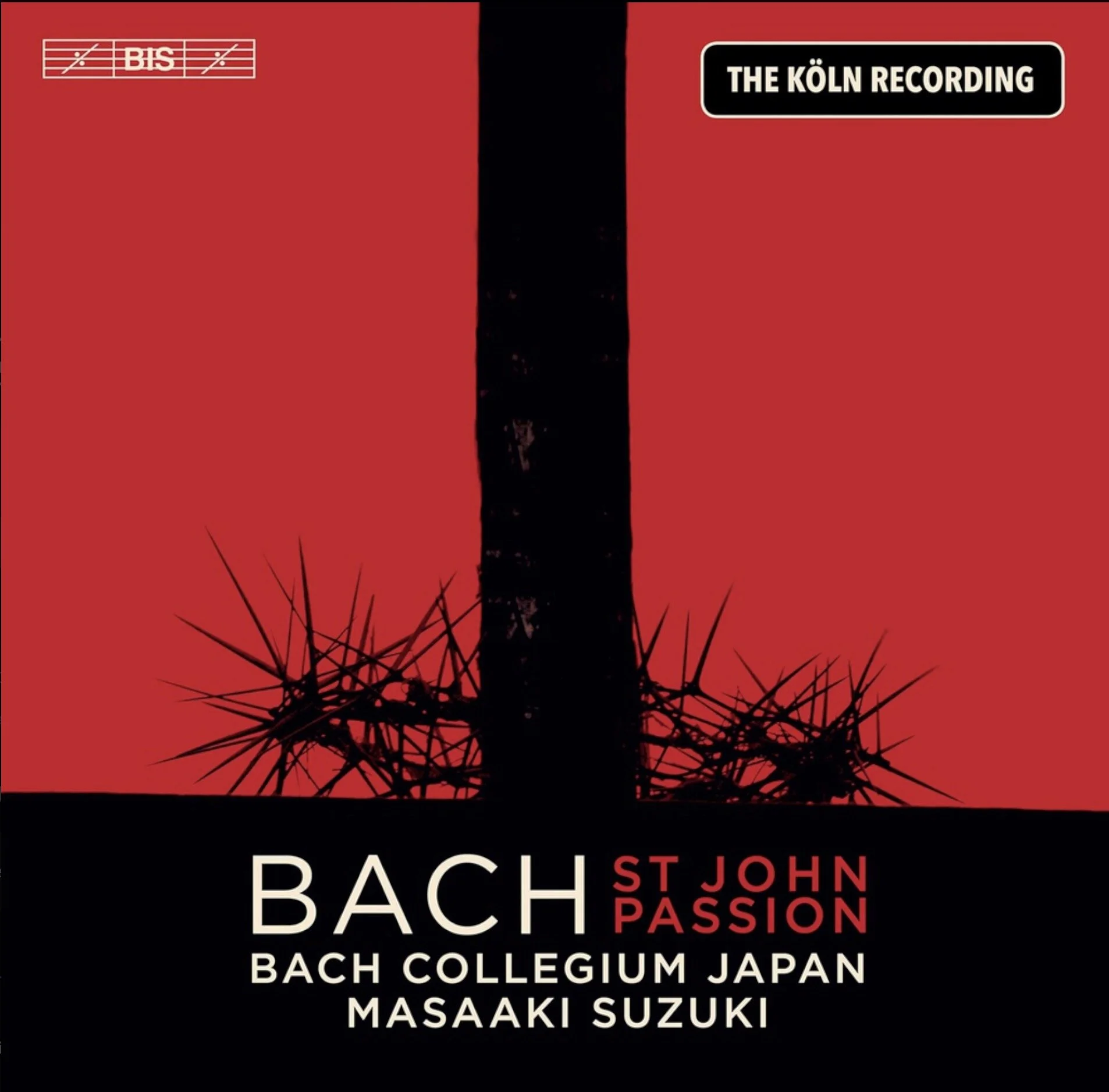 The Köln Recording - Bach's St. John Passion