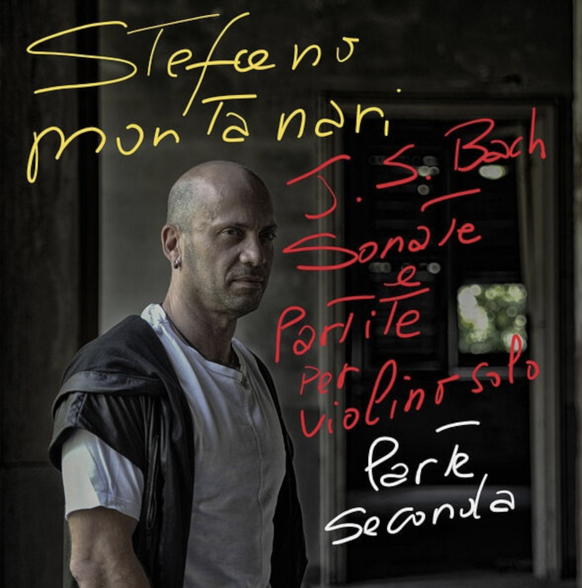 Bach: Sonatas &amp; Partitas for Solo Violin • Stefano Montanari