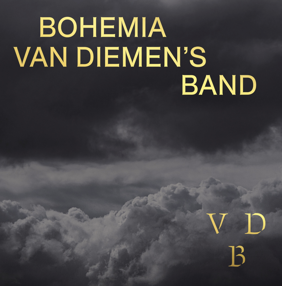 Bohemia • Van Diemen’s Band