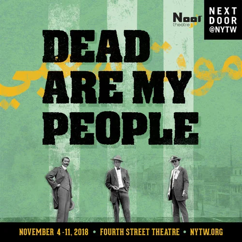 Noor Theatre's DEAD ARE MY PEOPLE at New York Theatre Workshop Next Door