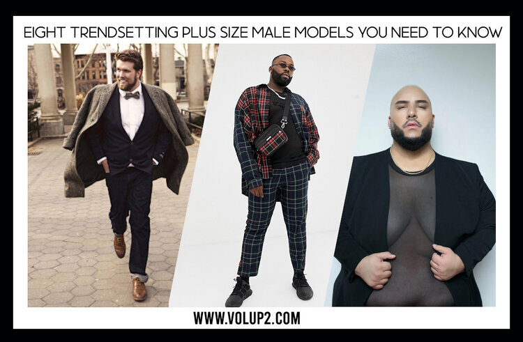 Eight Trendsetting Plus Size Male Models You Need to Know by Chase ...