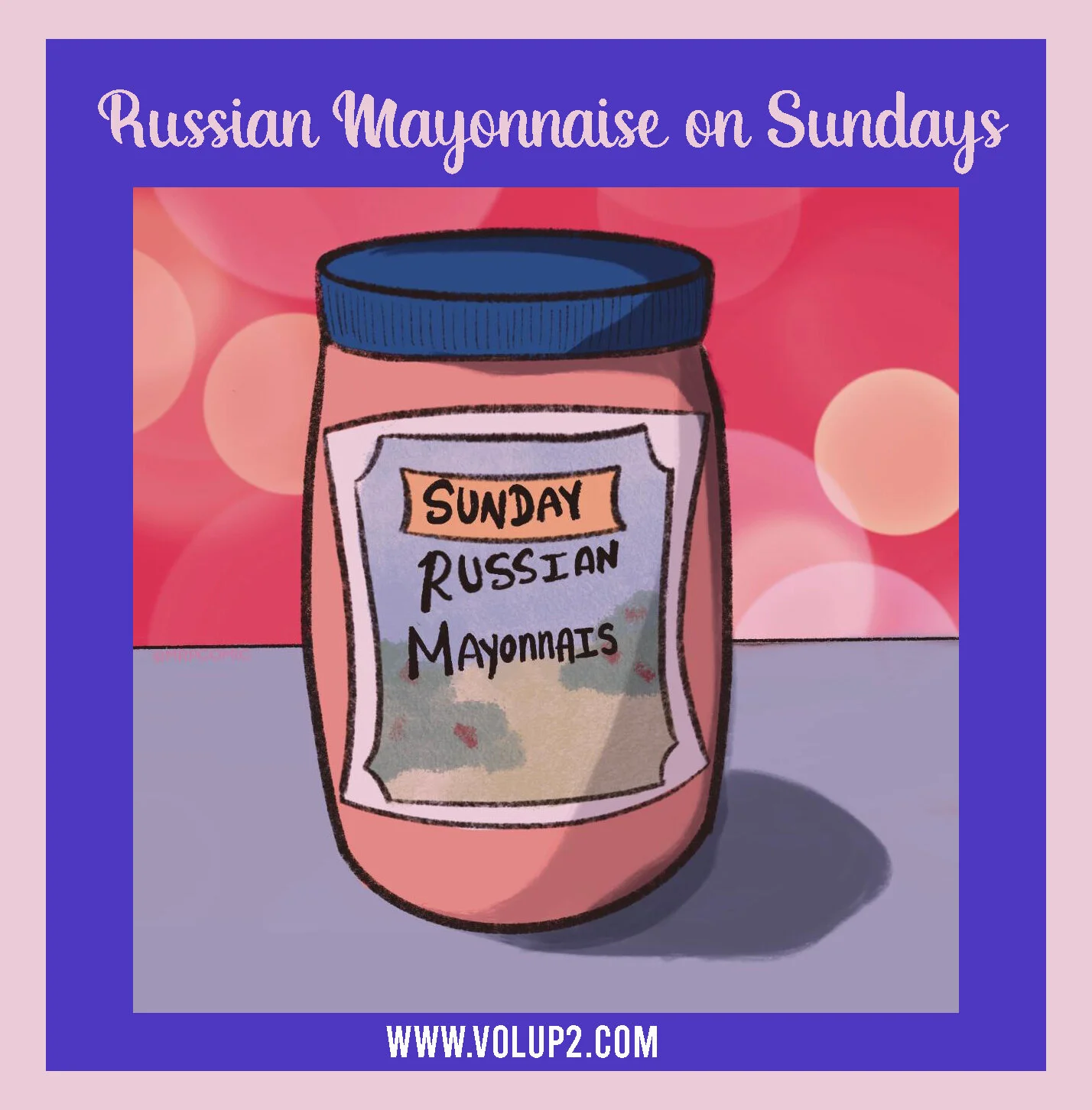 Russian Mayonnaise on Sundays by Sunny Sunshine 