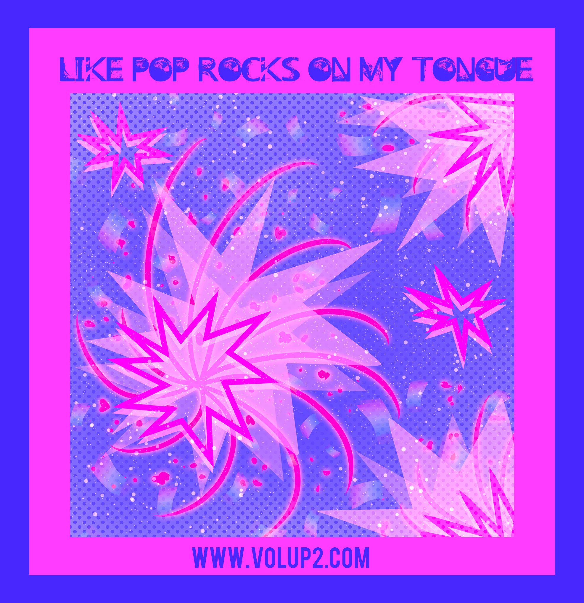 Like Pop Rocks on My Tongue by Madison Murray