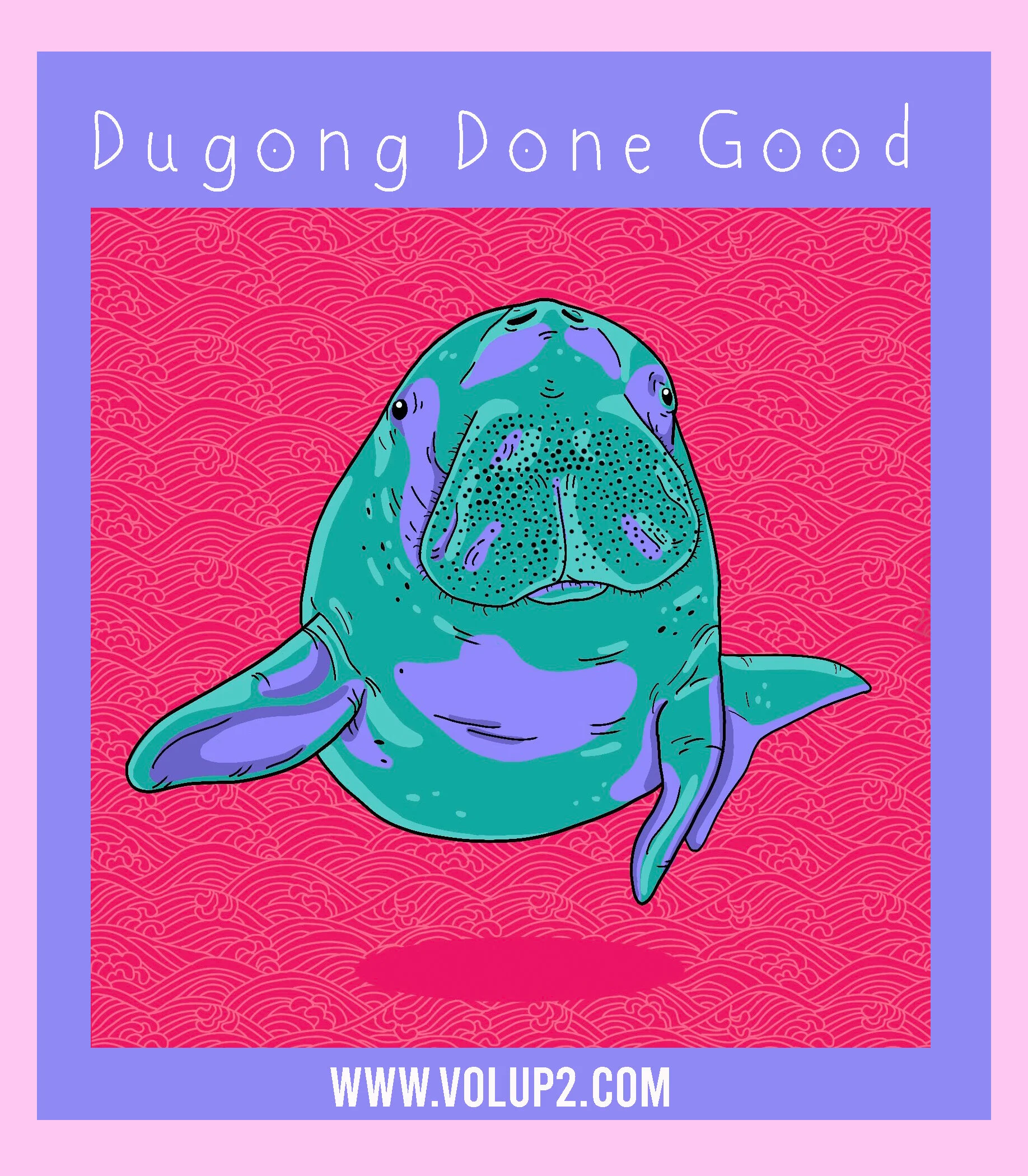Dugong Done Good by Madison Murray