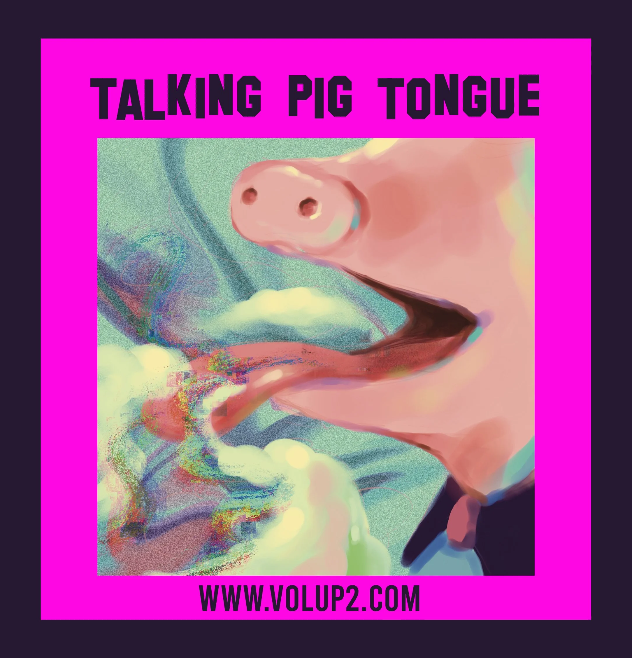 Talking Pig Tongue 
