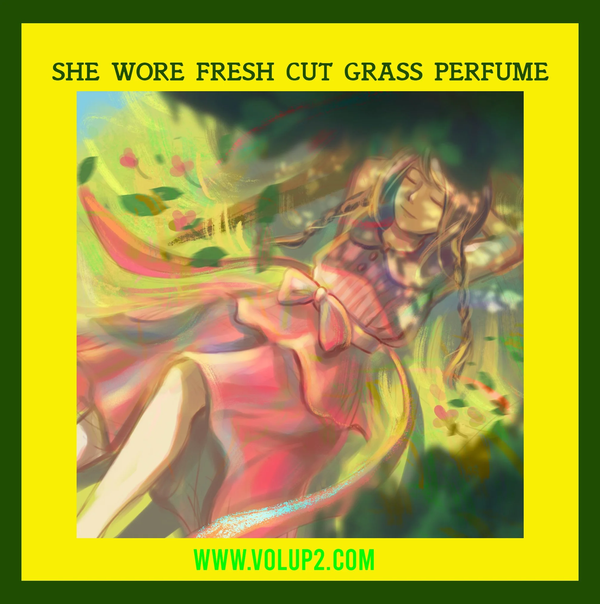She Wore Fresh Cut Grass Perfume