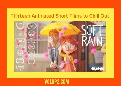 Thirteen Animated Short Films to Chill Out To   by Velvet d'Amour