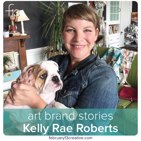 F13 Art Brand Stories: Kelly Rae Roberts