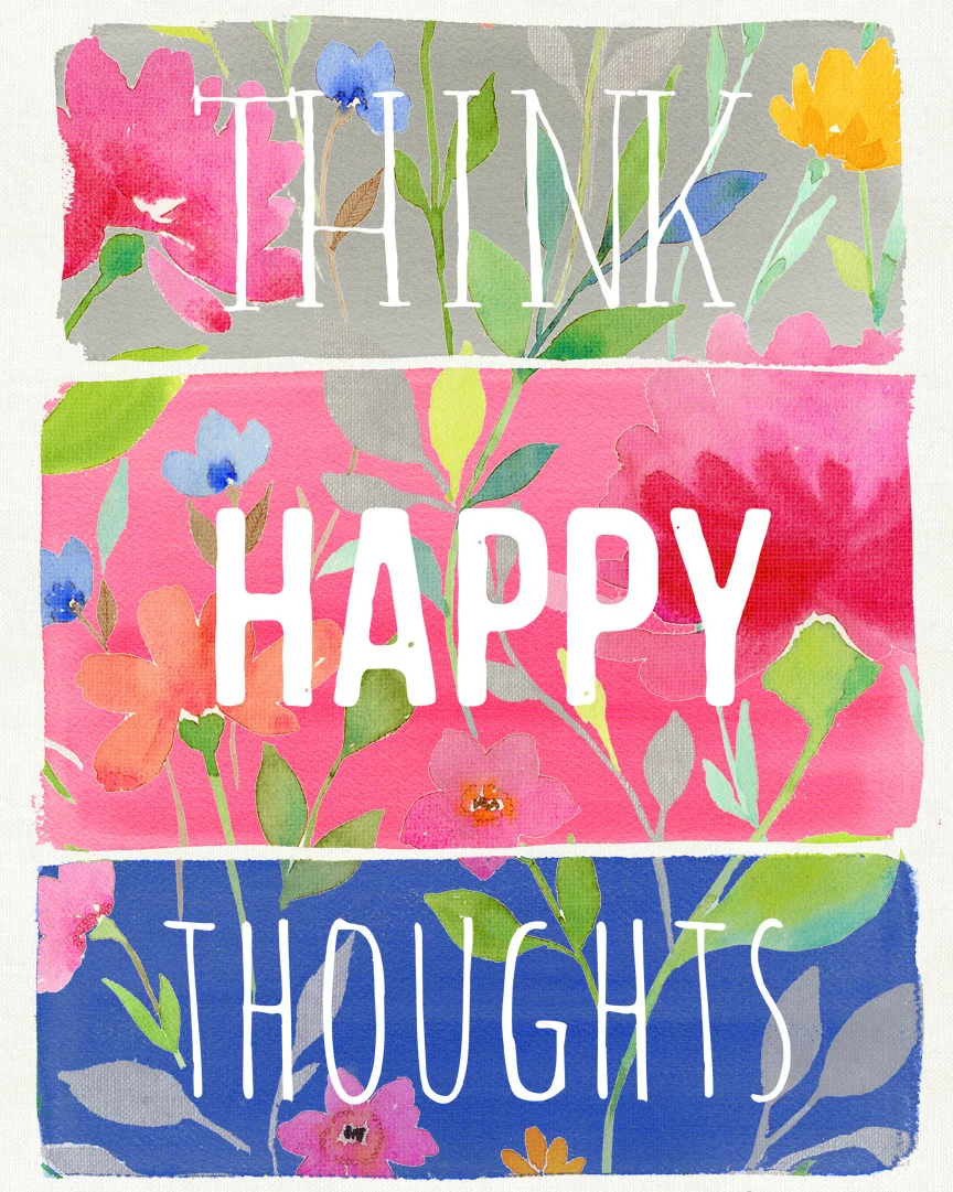 "Think Happy Thoughts" © Stephanie Ryan / Be Inspired Collection, Petal and Light